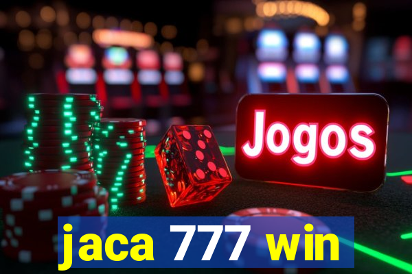 jaca 777 win